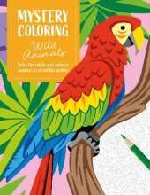 Mystery Coloring Wild Animals: Solve the Riddle and Color by Numbers to Reveal the Picture