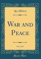 War and Peace, Vol. 2 of 3 (Classic Reprint)