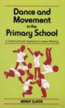 Dance and Movement in the Primary School: A Cross Curricular Approach to Lesson Planning