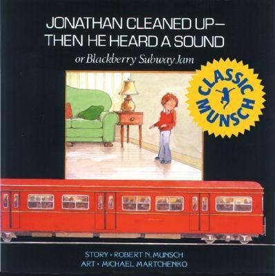 Jonathan Cleaned Up?Then He Heard a Sound: or Blackberry Subway Jam