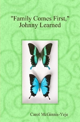 Family Comes First, Johnny Learned