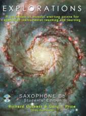 Explorations: A Creative Workbook of Musical Starting Points for Instrumental Teachers and Students. Bb Saxophone