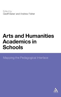 Arts and Humanities Academics in Schools: Mapping the Pedagogical Interface