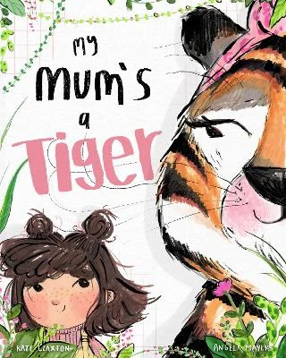 My Mum's a Tiger