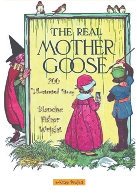 The Real Mother Goose: "200 Illustrated Story"
