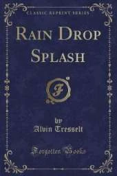 Rain Drop Splash (Classic Reprint)