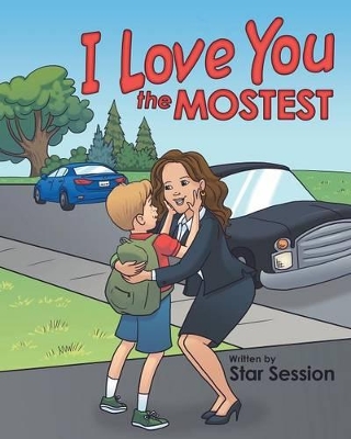 I Love You the Mostest
