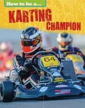 How to be a... Karting Champion
