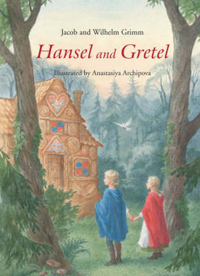 Hansel and Gretel: A Grimm's Fairy Tale