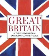 Great Britain: A Three-Dimensional Expanding Country Guide: Dive into all the must see sites of Great Britain in this three-dimensional expanding pocket guide- the perfect accompanying book for a first time visit- or a great souvenir!