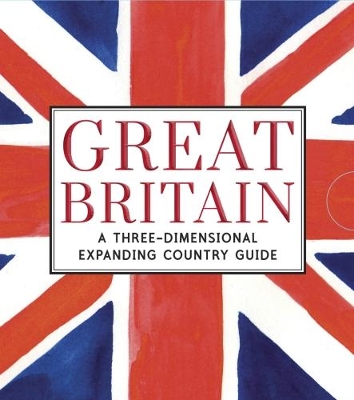 Great Britain: A Three-Dimensional Expanding Country Guide: Dive into all the must see sites of Great Britain in this three-dimensional expanding pocket guide- the perfect accompanying book for a first time visit- or a great souvenir!