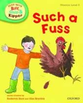 Oxford Reading Tree Read With Biff, Chip, and Kipper: Phonics: Level 3: Such a Fuss