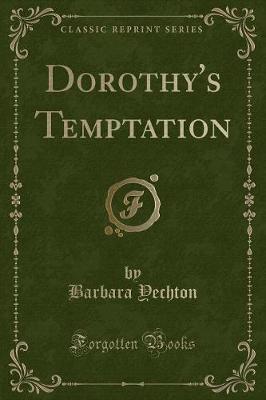 Dorothy's Temptation (Classic Reprint)