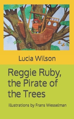 Reggie Ruby, the Pirate of the Trees