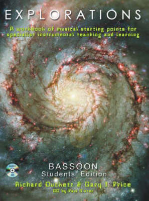 Explorations: A Creative Workbook of Musical Starting Points for Instrumental Teachers and Students. Bassoon