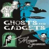 Ghosts and Gadgets: Book 2