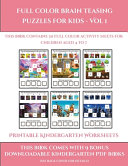 Printable Kindergarten Worksheets (Full color brain teasing puzzles for kids - Vol 1): This book contains 30 full color activity sheets for children aged 4 to 7