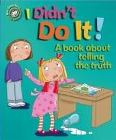 I Didn't Do It!: A book about telling the truth