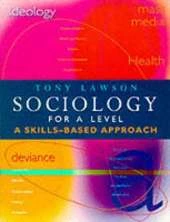 Sociology for 'A' Level: A Skills Based Approach
