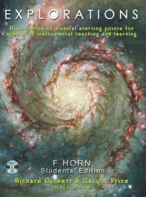 Explorations: A Creative Workbook of Musical Starting Points for Instrumental Teachers and Students. F Horn Book