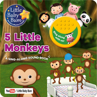 Little Baby Bum 5 Little Monkeys: A Sing-Along Sound Book