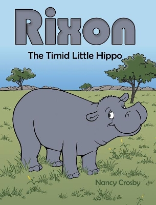 Rixon: The Timid Little Hippo