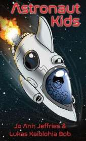 Astronaut Kids: A Children's Chapter Book about Space Travel for Kids 6-10 with STEM
