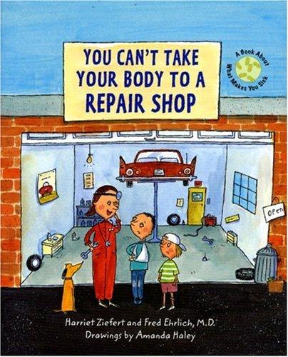 You Cant Take Your Body to the Repair Shop