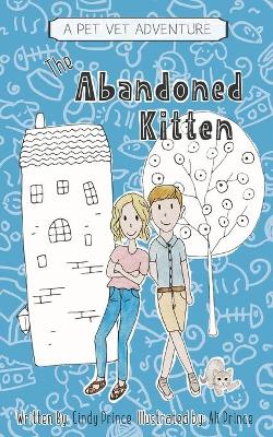 The Abandoned Kitten, The Pet Vet Series Book #1