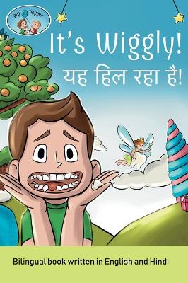 Pip and Pepper: It's Wiggly! / यह हिल रहा है! A bilingual book written in English and Hindi