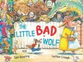 The Little Bad Wolf: From the bestselling illustrator of Wombat Went A' Walking