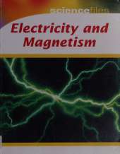 Science Files: Electricity and Magnetism