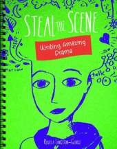 Steal the Scene: Writing Amazing Drama