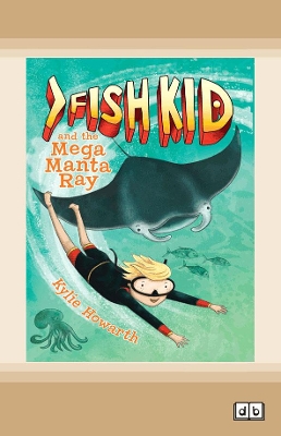Fish Kid and the Mega Manta Ray