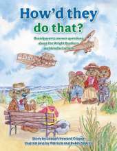 How'd They Do That?: Grandparents Answer Questions about the Wright Brothers and Amelia Earhart