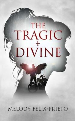 The Tragic + Divine