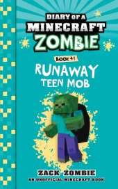 Diary of a Minecraft Zombie Book 41: Runaway Teen Mob