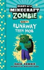 Diary of a Minecraft Zombie Book 41: Runaway Teen Mob