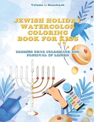 Jewish Holiday Watercolor Coloring Book For Kids Designs That Celebrate The Festival of Lights