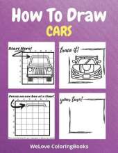 How To Draw Cars: A Step-by-Step Drawing and Activity Book for Kids to Learn to Draw Nice Cars