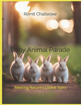 Baby Animal Parade: Meeting Nature's Littlest Stars