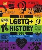 The LGBTQ+ History Book: Big Ideas Simply Explained
