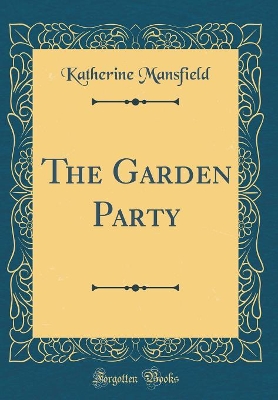 The Garden Party (Classic Reprint)