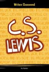 Writers Uncovered: C S LEWIS Hardback