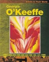 Artists in Their World: Georgia O'Keefe