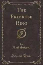 The Primrose Ring (Classic Reprint)