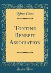Tontine Benefit Association (Classic Reprint)