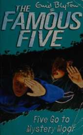 Famous Five: Five Go To Mystery Moor: Book 13