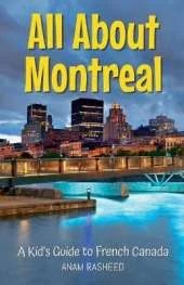 All About Montreal: A Kid's Guide to French Canada