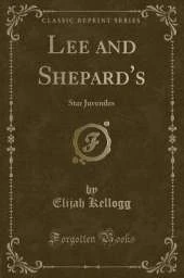 Lee and Shepard's: Star Juveniles (Classic Reprint)